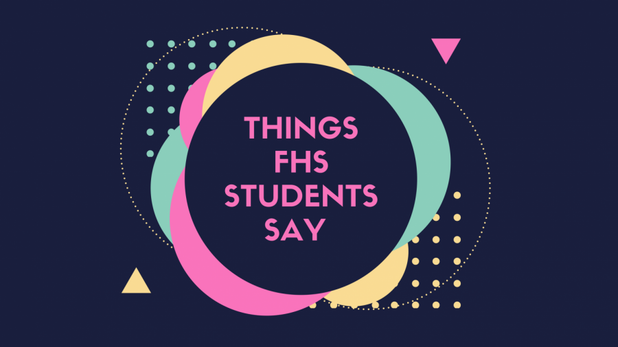 Video: Things FHS Students Say