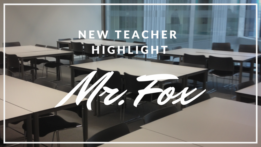 New Teacher Highlight: Mr. Fox