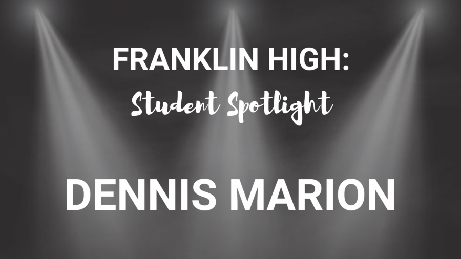 Student Spotlight: Dennis Marion