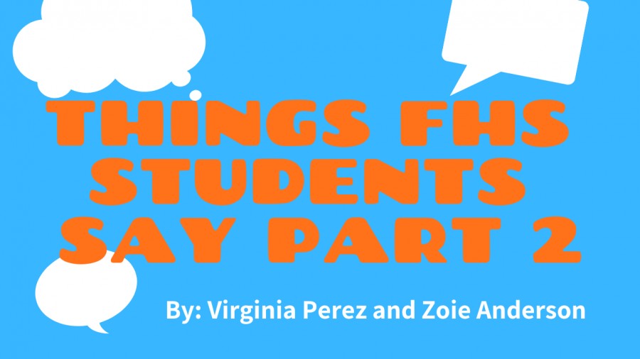 Things+FHS+Students+Say+Part+2