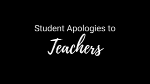 Video: Student Apologies to Teachers