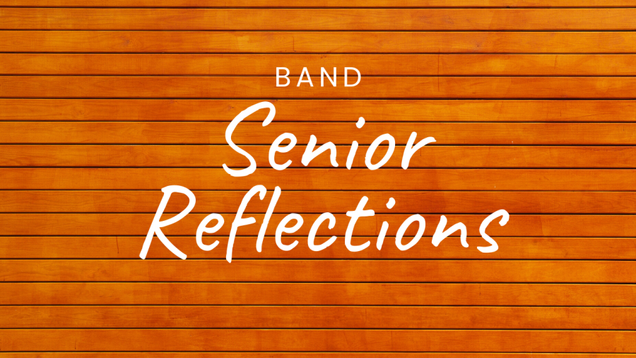 Senior Band Reflections