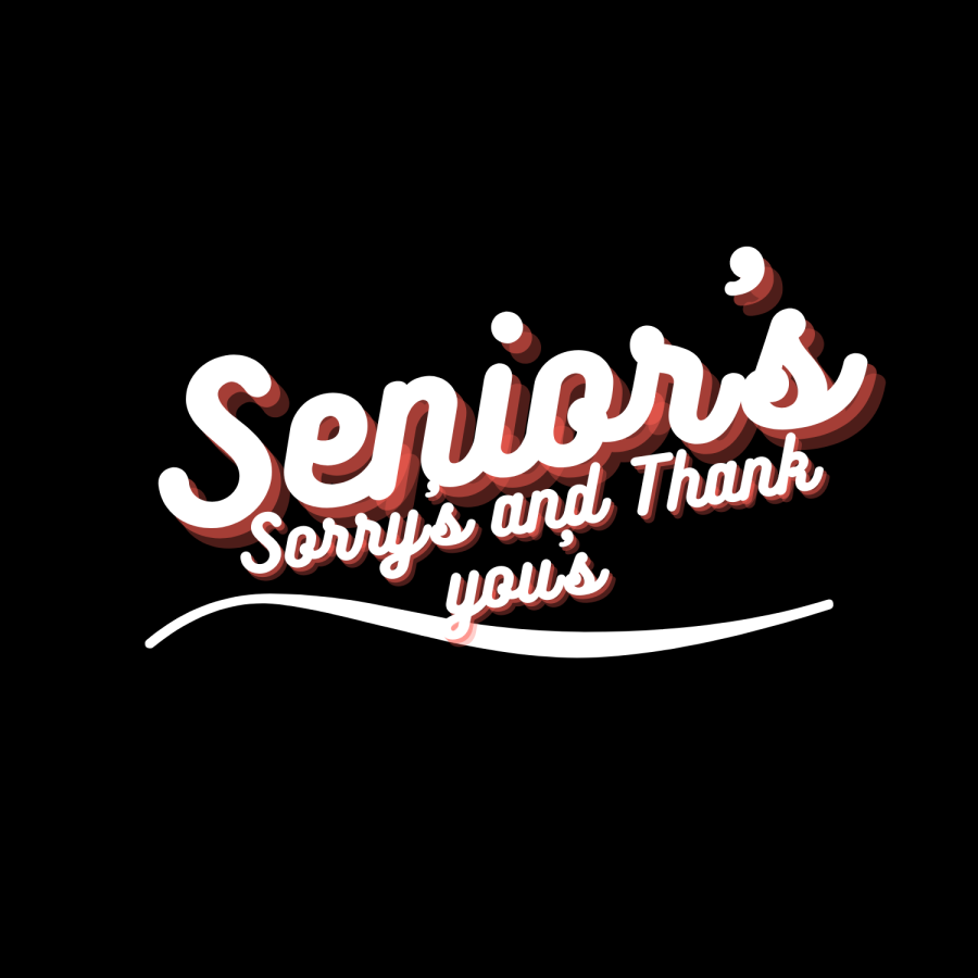 Seniors+Sorrys+and+Thank+Yous+2022